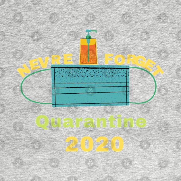 Never Forget Quarantine 2020 by busines_night